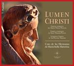 Lumen Christi - Choeurs De Maria Stella Matutina