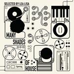 Many Shades Of House By Lea Lisa