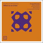 Affect Is No Crime. New Music Music for Old Instruments