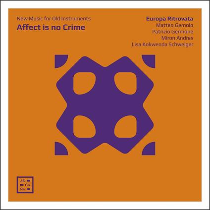 Affect Is No Crime. New Music Music for Old Instruments - CD Audio di Hans-Martin Linde,Jacqueline Fontyn,Jukka Tiensuu,Jocelyn Morlock,Europa Ritrovata