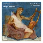 Harpa Romana. Arias & Cantatas By The 17th Century Virtuosos