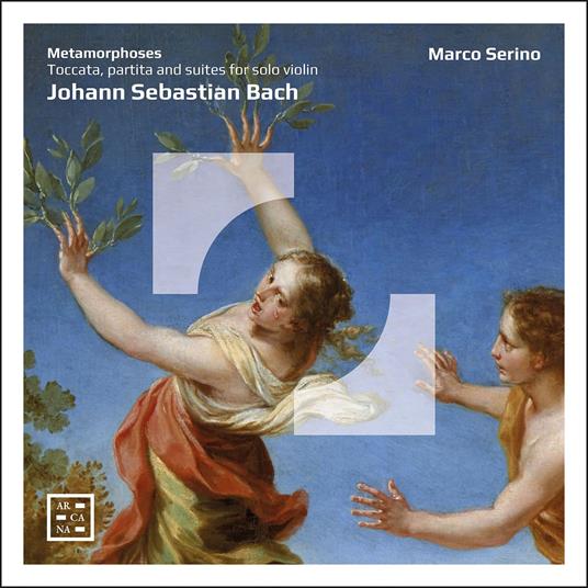 Metamorphoses. Toccata, Partita and Suites for Solo Violin - CD Audio di Johann Sebastian Bach,Marco Serino