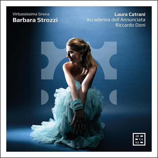 Virtuosissima Sirena - CD Audio di Barbara Strozzi,Laura Catrani