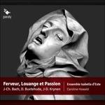 Ferveur, louange et passion - CD Audio di Johann Christian Bach,Dietrich Buxtehude,Caroline Howald