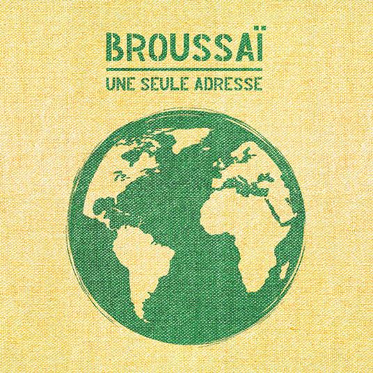 Une seule adresse - CD Audio di Broussai