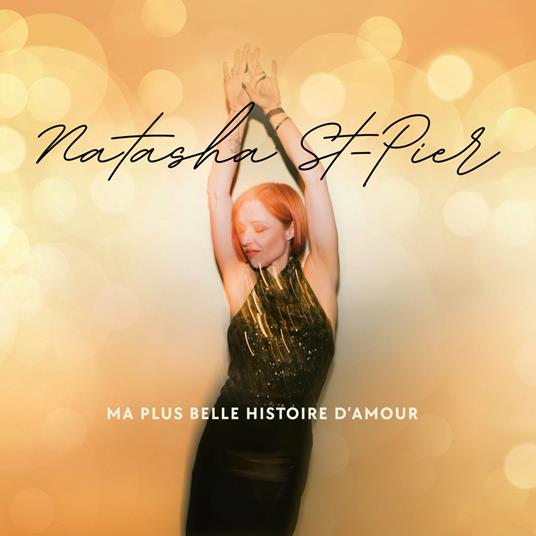 Ma Plus Belle Histoire D'Amour - CD Audio di Natasha St-Pier