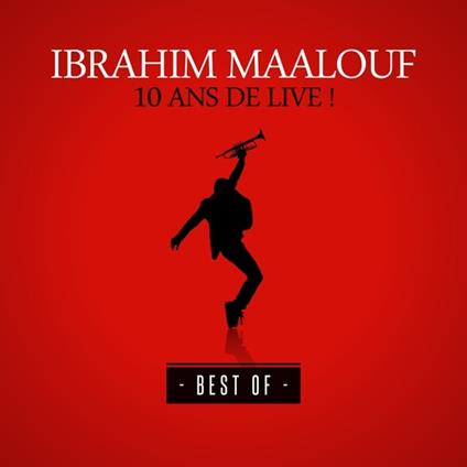 10 Ans De Live - CD Audio di Ibrahim Maalouf