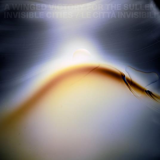 Invisible Cities - CD Audio di A Winged Victory for the Sullen