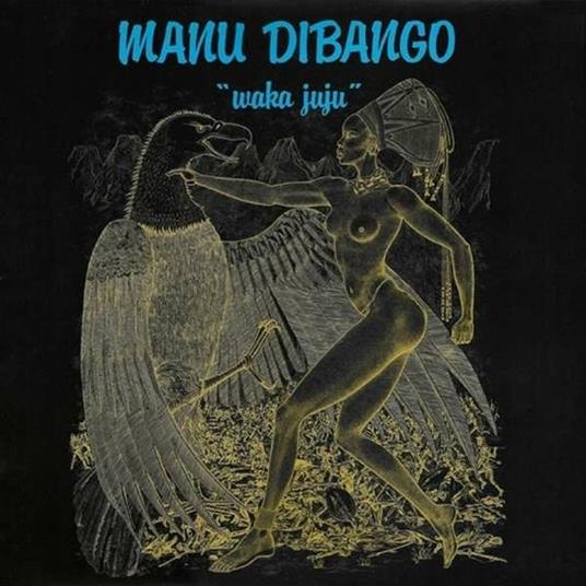 Waka Juju - CD Audio di Manu Dibango