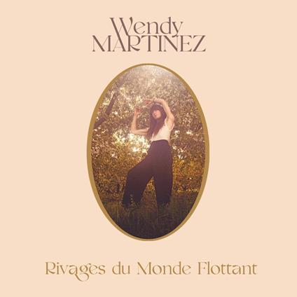 Rivages Du Monde Flottant - Vinile LP di Wendy Martinez