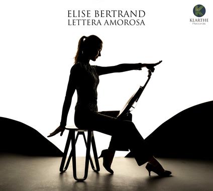 Elise Bertrand: Lettera Amorosa - CD Audio