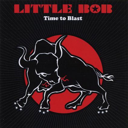 Time To Blast - Vinile LP di Little Bob