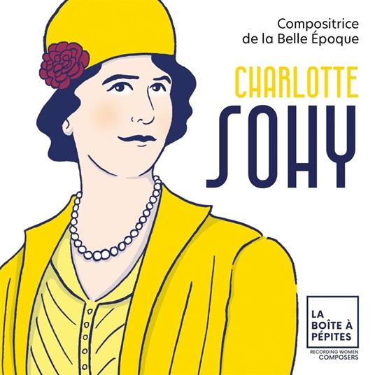 Compositrice de la Belle Epoque - CD Audio di Charlotte Sohy