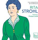 Rita Strohl Volume 1: Vocal Music