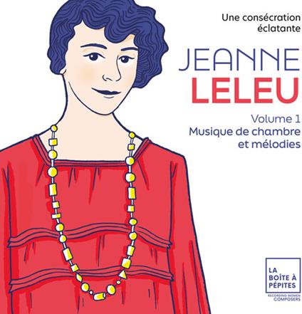A Dazzling Triumph Vol.1 Chamber Music (Une Consecration Eclatante) - CD Audio di Jeanne Leleu