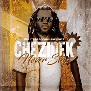 CD Never Stop Chezidek