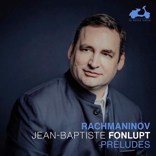 Préludes - CD Audio di Sergei Rachmaninov,Jean-Baptiste Fonlupt