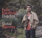 Felix Hardouin Quartet - Global Warning