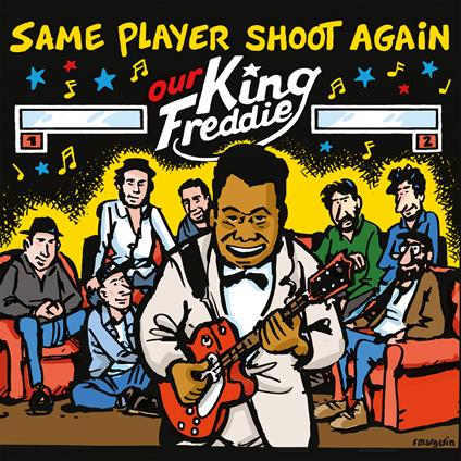 Our Freddie King - CD Audio di Same Player Shoot Again