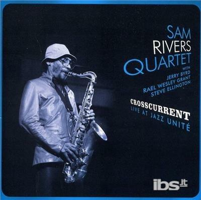 Crosscurrent - CD Audio di Sam Rivers