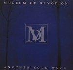 Another Cold Wave - CD Audio di Museum of Devotion