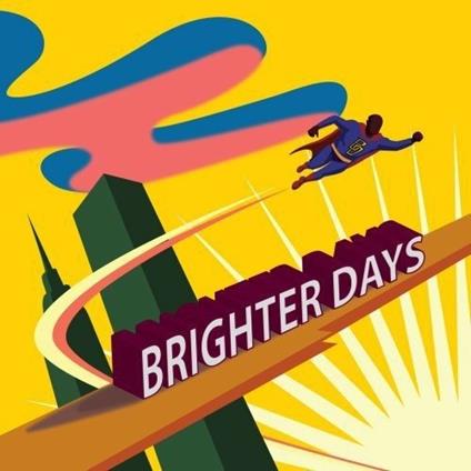 Brighter Days - CD Audio di Brighter Days