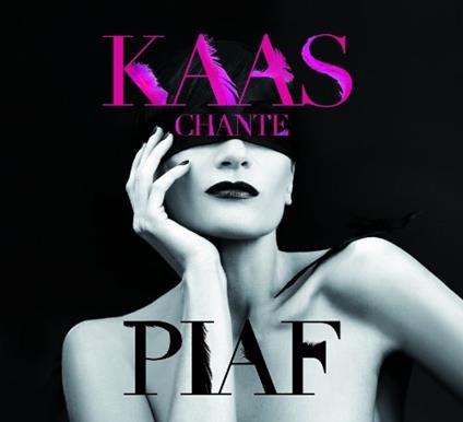 Kaas Chante Piaf - CD Audio di Patricia Kaas