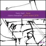 Fever - CD Audio di Franz Liszt,Claire Chevallier