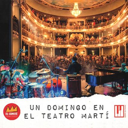 Un Domingo En El Teatro Marti - CD Audio di El Comite
