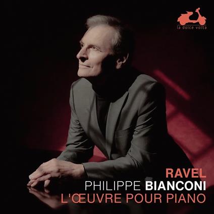 L'ouvre pour piano seul - CD Audio di Maurice Ravel,Philippe Bianconi