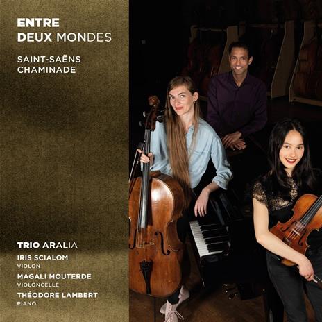 Entre Deux Mondes (Klaviertrios) - CD Audio di Camille Saint-Saëns,Cécile Chaminade,Trio Aralia