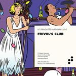 Frivols Club. Live