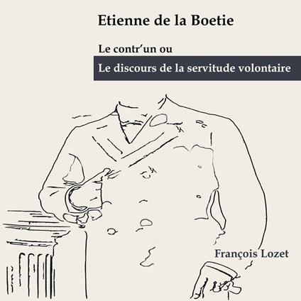 Le Discours de la servitude volontaire - Ubi sunt? (2) (Adaptation)