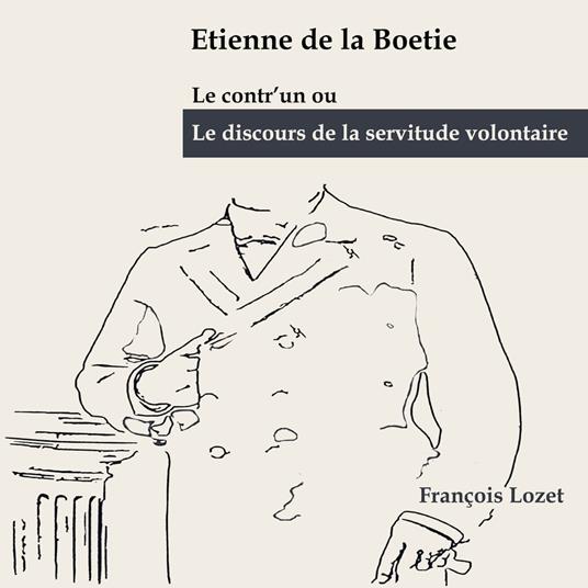 Le Discours de la servitude volontaire - Ubi sunt? (2) (Adaptation)