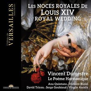 CD Les Noces Royales de Louis XIV 