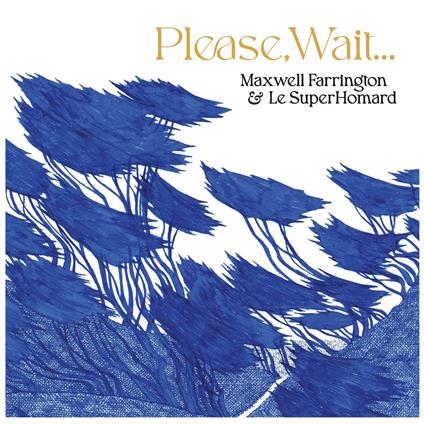 Please, Wait... - Vinile LP di Maxwell Farrington