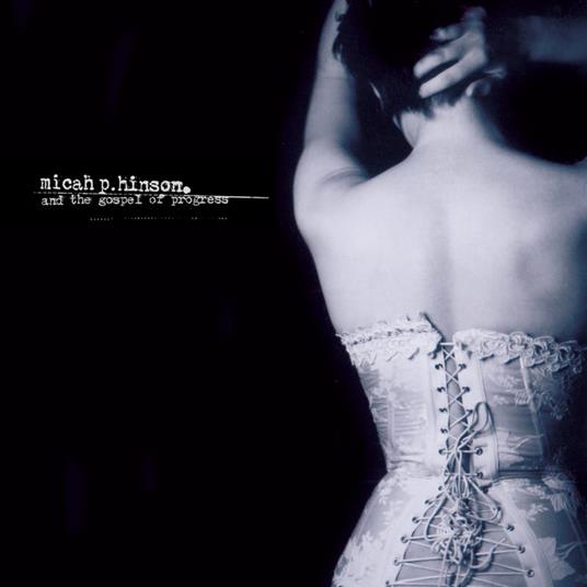 & The Gospel Of Progress - Vinile LP di Micah P. Hinson