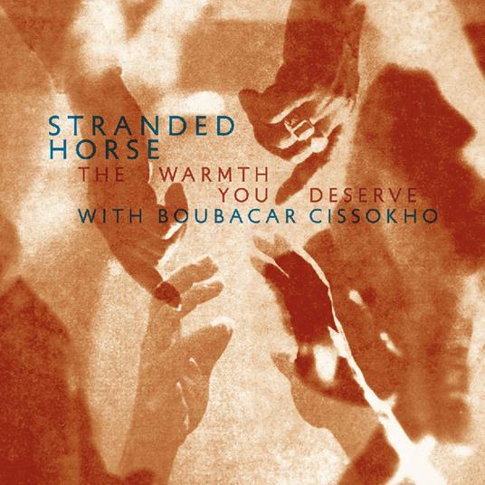 The Warmth You Deserve - Vinile LP di Stranded Horse