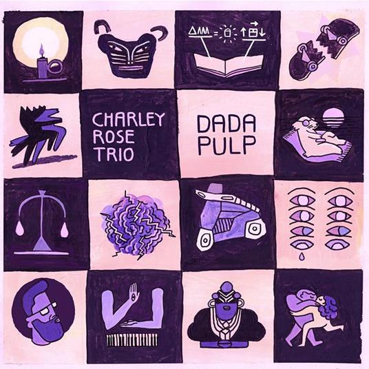 Dada Pulp - CD Audio di Charley Rose