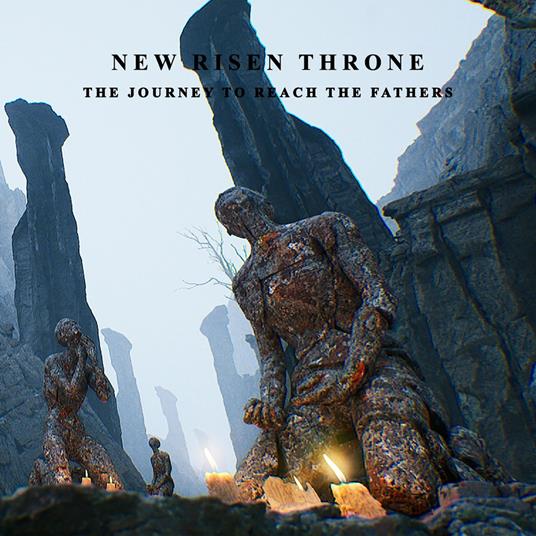 The Journey To Reach The Fathers - CD Audio di New Risen Throne