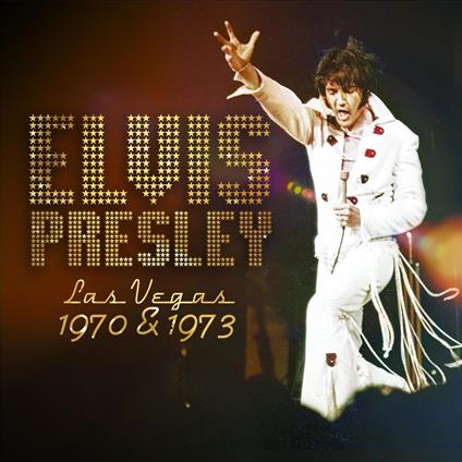 Las Vegas 1970 And 1973 - CD Audio di Elvis Presley
