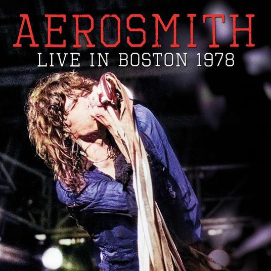 Live In Boston 1978 - CD Audio di Aerosmith