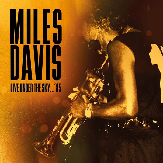 Live Under the Sky '85 - CD Audio di Miles Davis