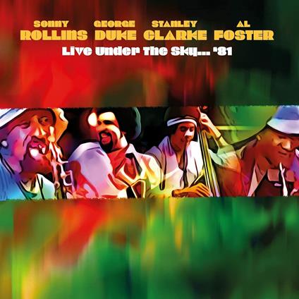 Live Under the Sky '81 - CD Audio di Stanley Clarke,Sonny Rollins,George Duke