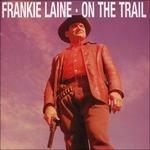 On the Trail - CD Audio di Frankie Laine