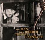 Man Who Robbed the Bank at Santa Fe (Colonna sonora) - CD Audio