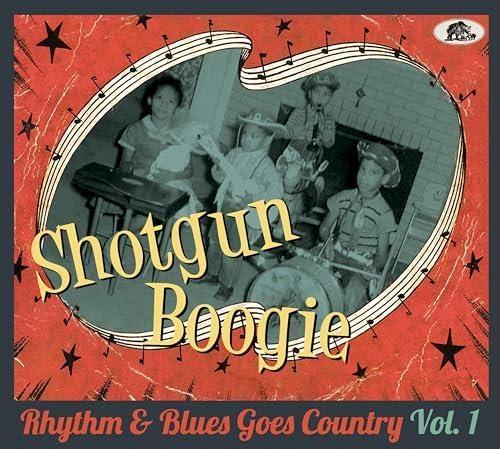 Shotgun Boogie: Rhythm & Blues Goes Country Vol.1 - CD Audio