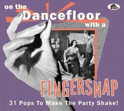 On The Dancefloor With A Fingersnap: 31 Pops - CD Audio