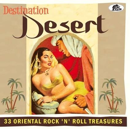 Destination Desert: 33 Oriental Rock 'n' Roll Treasures - CD Audio