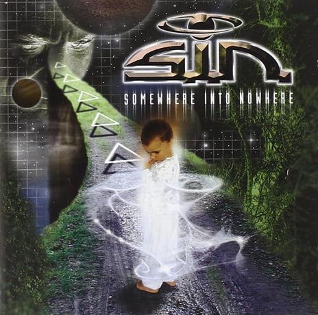 Somewhere Into Nowhere - CD Audio di Sin